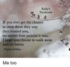 See what kelly (kellychana) has discovered on pinterest, the world's biggest collection of ideas. 7 Best Kelly's tree house quotes images | House quotes, Quotes, Life quotes