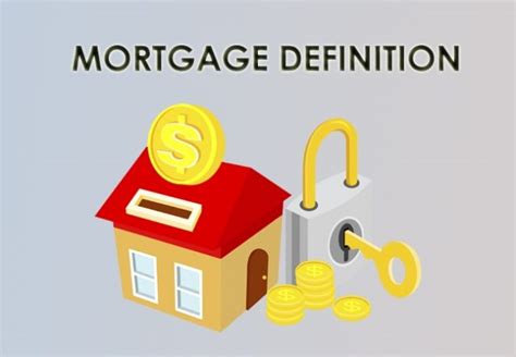 Simple Definition And Meaning Of Mortgage