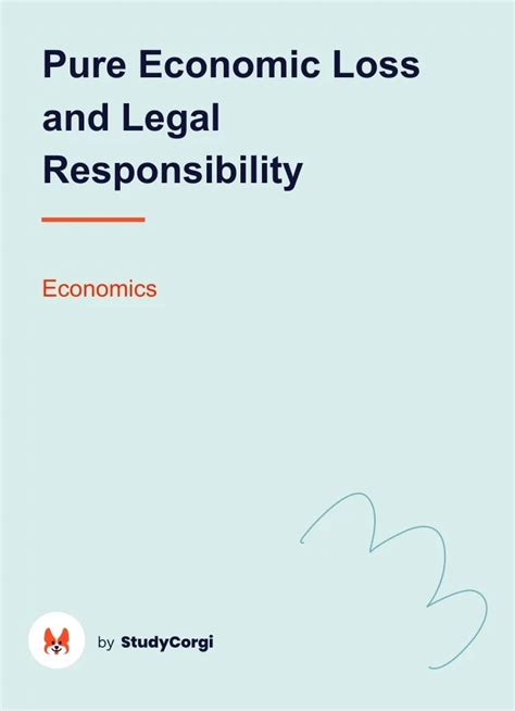Pure Economic Loss And Legal Responsibility Free Essay Example