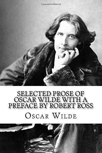 Selected Prose Of Oscar Wilde With A Preface By Robert Ross By Oscar