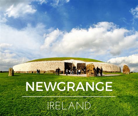 Visiting Newgrange Irelands Answer To The Pyramids