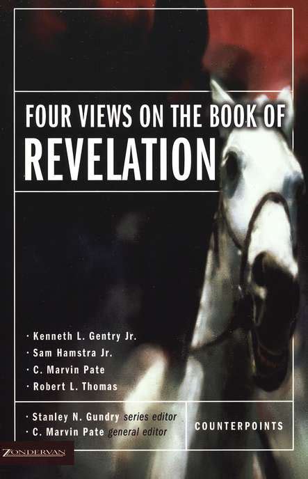 Four Views On The Book Of Revelation Institute For Principle Studies