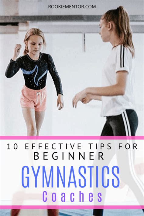Top 10 Tips For Beginner Gymnastics Coaches Rookie Mentor