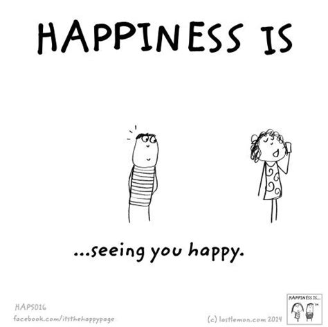 Seeing You Happy Happy Love Quotes Happy Words Beautiful Quotes Wise