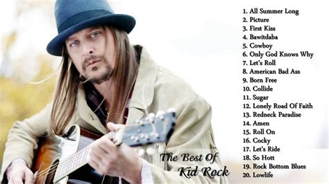 Kid Rock Greatest Hits Best Songs Of Kid Rock Youtube