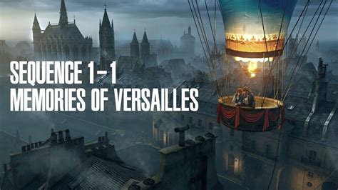 Assassin S Creed Unity Sequence Memories Of Versailles Youtube