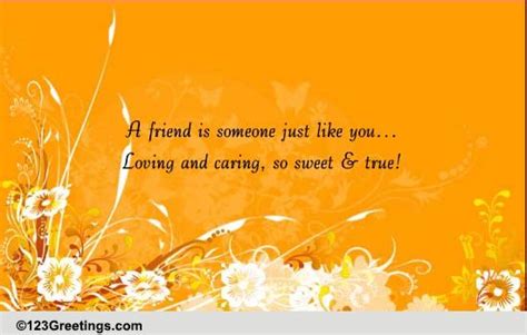 A Friend Is One Who Free Best Friends Ecards Greeting Cards 123