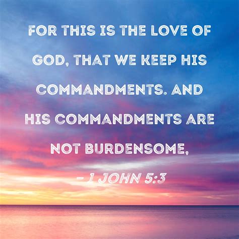 1 John 53 For This Is The Love Of God That We Keep His Commandments