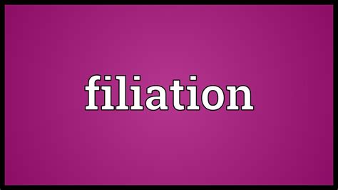 Filiation Meaning Youtube