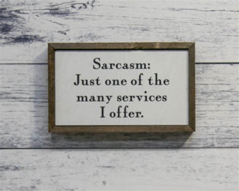 Sarcasm 10x6 Wall Art Sign