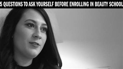 5 Questions To Ask Yourself Before Enrolling In Beauty School Youtube