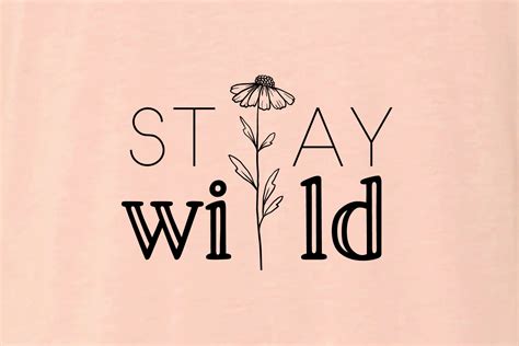 Stay Wild Wildflower Svg Png Eps And Dxf File Set Boho Etsy