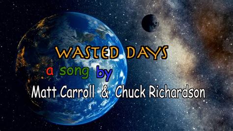 Wasted Days Youtube