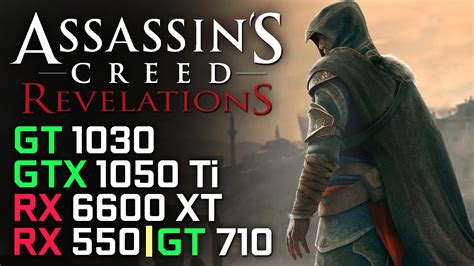 Assassin S Creed Revelations Rx Xt Gtx Ti Rx Gt