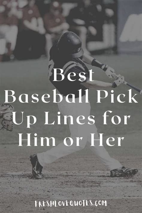 Best Baseball Pick Up Lines For Him Or Her Baseball Pick Up Lines