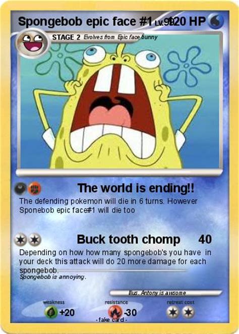 Pokémon Spongebob Epic Face 1 1 The World Is Ending My Pokemon Card