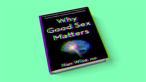 how to have good sex according to a neuroscientist
