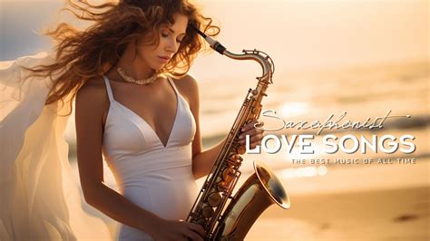 Top 200 Best Saxophone Love Songs The Most Beautiful Romantic