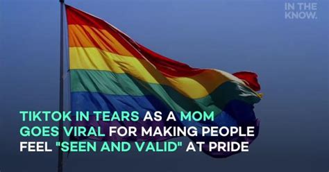 A Mom Is Going Viral For Making People Feel Seen And Valid At Pride And Tiktok Is In Tears