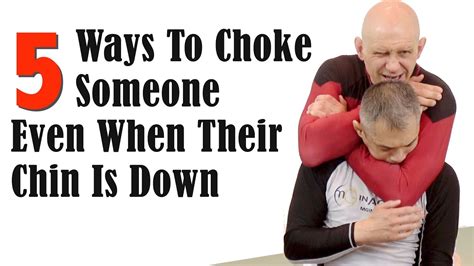 5 Ways To Choke Someone Even When Their Chin Is Down Youtube