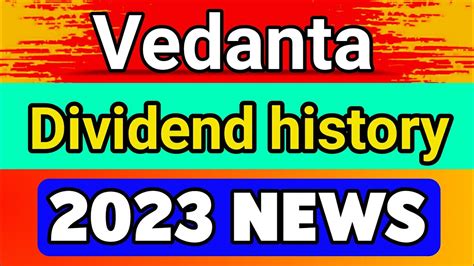 Vedanta Dividend History Vedanta Dividend Record Date 2023 Vedanta