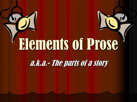 Ppt Elements Of Prose Powerpoint Presentation Free Download Id1050707
