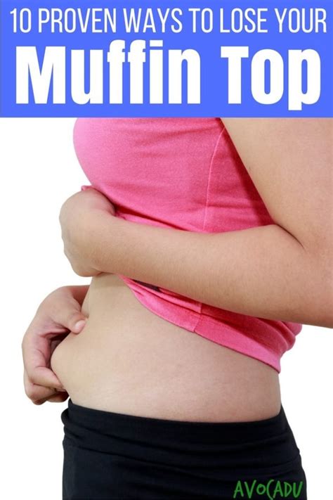 10 proven ways to lose your muffin top avocadu