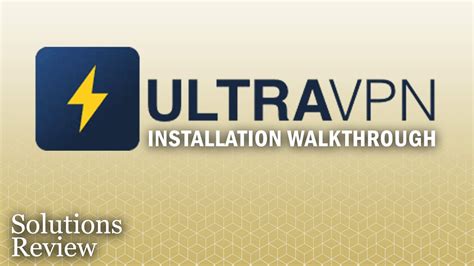 Ultravpn Installation Walkthrough And Review By Solutionsreview Youtube
