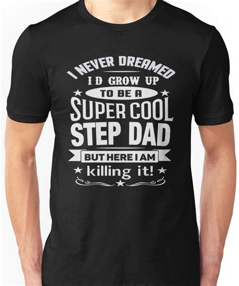 super cool step dad slim fit t shirt step dad shirts dad to be shirts t shirt