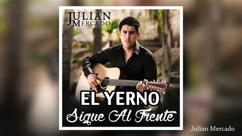 Increíble yerno volumen 1 (spanish edition): 15. Julian Mercado - El Yerno (2014) - YouTube