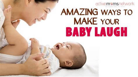 11 Amazing Ways To Make Your Baby Laugh Activemomsnetwork Youtube