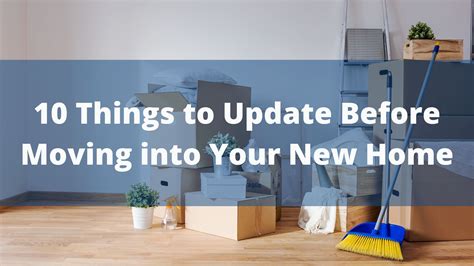 Home Improvement 10 Things To Update Before You Move Into Your New