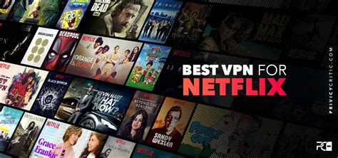 The Best Vpn For Netflix In 2024