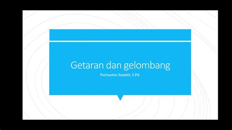 We did not find results for: Getaran dan Gelombang untuk kelas 8 SMP /MTs - YouTube