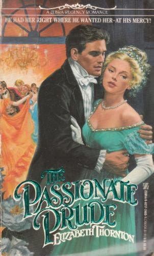 The Passionate Prude By Elizabeth Thornton New Paperback 1988