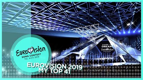 Eurovision 2019 My Top 41 With Rating Youtube