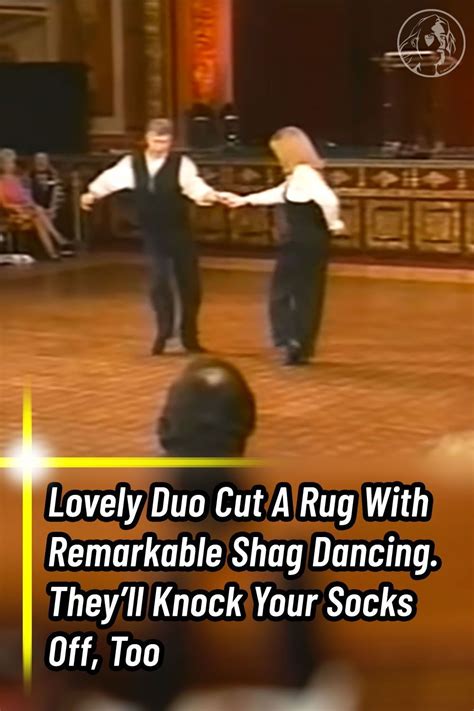 Lovely Duo Cut A Rug With Remarkable Shag Dancing They Ll Knock Your Socks Off Too
