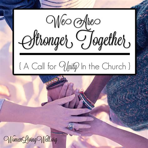 We Are Stronger Together A Call For Unity In The Church Women