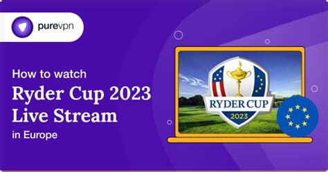 How To Watch Ryder Cup In Europe