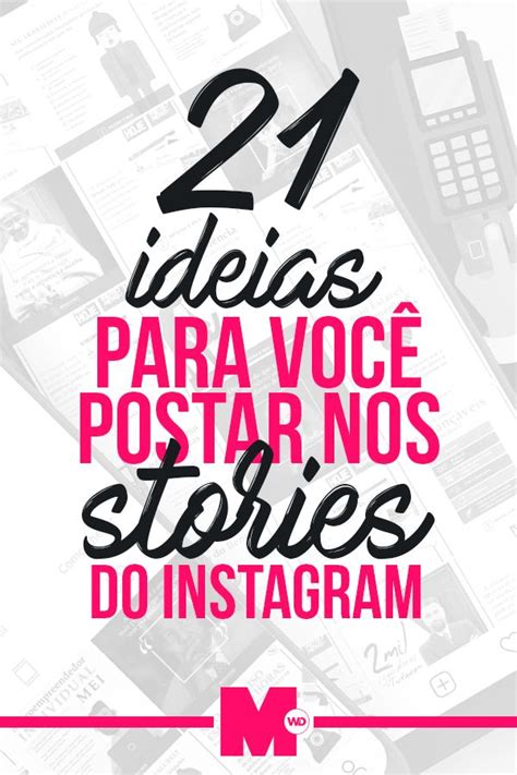 21 Ideias Para Você Postar Nos Stories Do Instagram Dicas De Blog