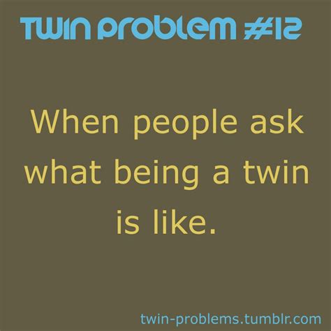 Pin By Mandy Nasser On My Life Twin Quotes Twin Quotes Funny Twin