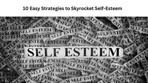 10 Easy Strategies To Skyrocket Self Esteem
