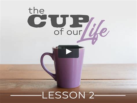 The Cup Of Our Life Lesson 2 On Vimeo