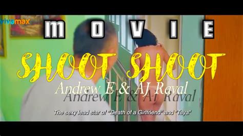 Shoot Shoot Andrew E And Aj Raval Official Hq Movie Youtube