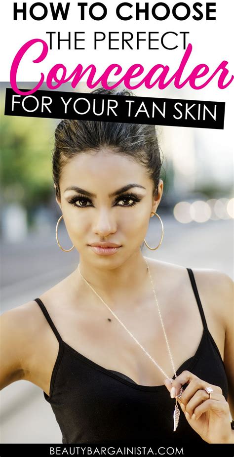 How To Choose Concealer For Your Tan Skin 4 Steps To A