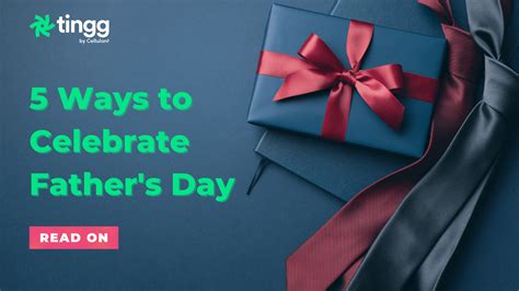 5 Ways To Celebrate Fathers Day This Year Tingg