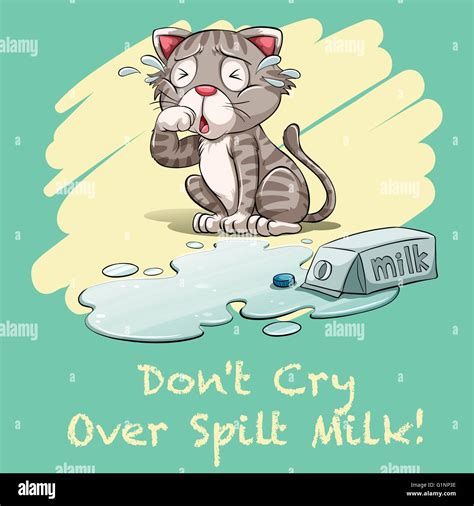 Don T Cry Over Spilt Milk Illustration Stock Vector Image Art Alamy