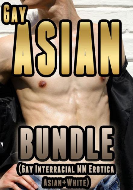 Gay Asian Bundle Gay Interracial Mm Erotica Asianwhite By Aiden