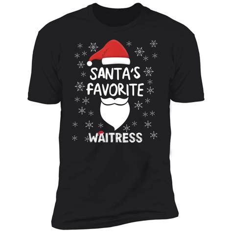 Santas Favorite Waitress Funny Christmas T Shirt T Shirt Funny