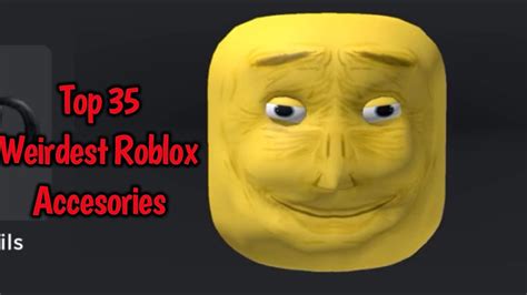 Top 35 Weirdest Roblox Accessories Youtube